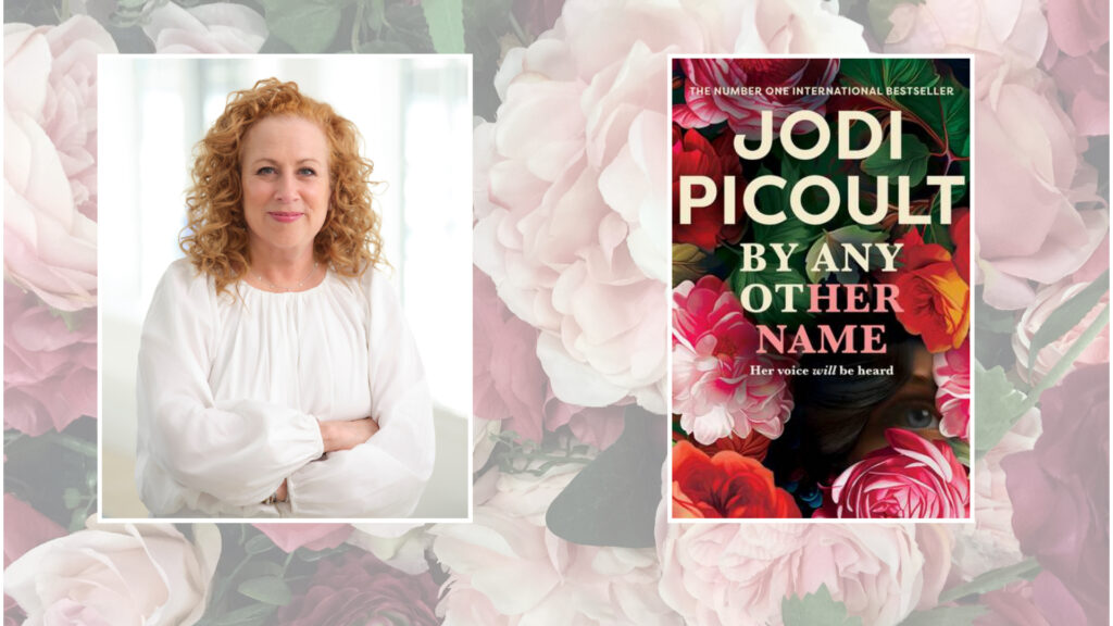 Jodi Picoult has released a new book By Any Other Name. 